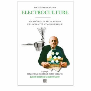 Justin CHRISTOFLEAU Accroître les récoltes par l’électricité atmosphérique